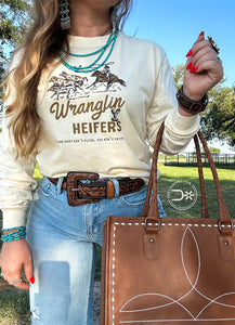 Wranglin’ Heifers Long Sleeve