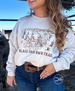 Blaze Your Own Trail Sweatshirt